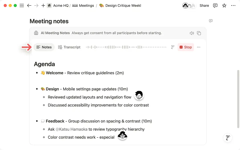 Use a guia de anotações para colaborar em tempo real, permitindo que a IA do Notion sintetize o contexto da sua transcrição e anotações e gere um resumo verdadeiramente holístico.